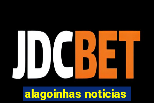 alagoinhas noticias